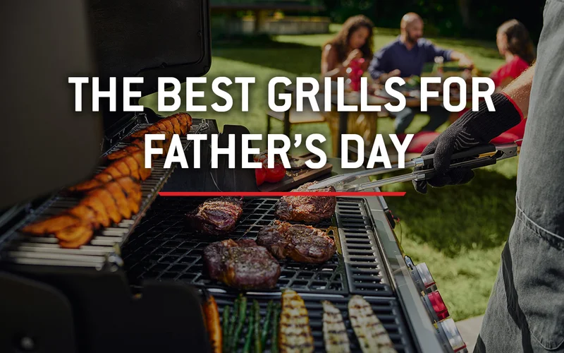 link to discover more about weber grills this Father's Day
