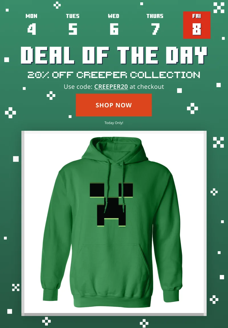 Save 20% on Deal of the Day Creeper Colleciton