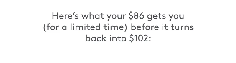 $102 Value for $86!