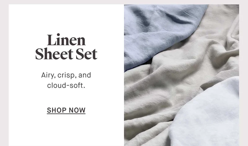 Linen Sheet Set Airy, crisp, and cloud-soft. -- SHOP NOW