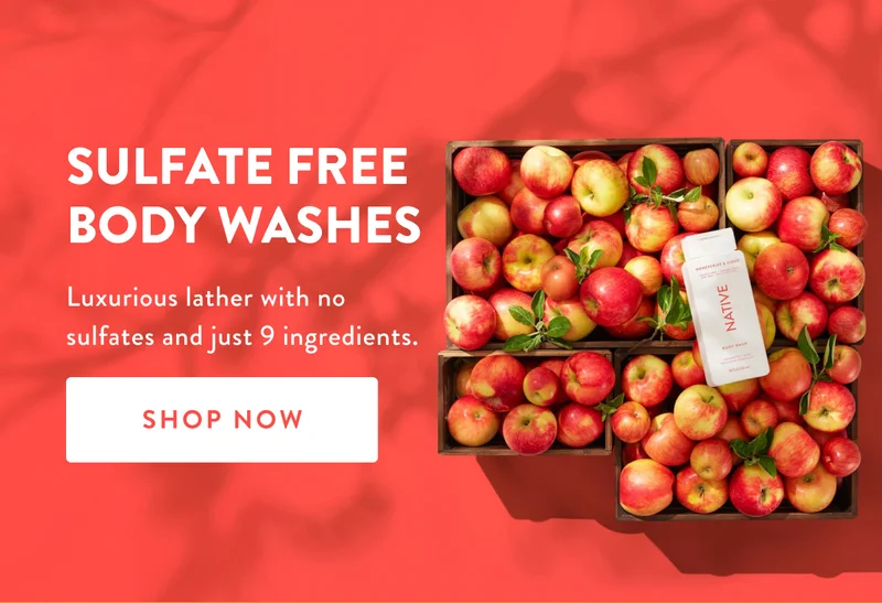 SULFATE FREE BODY WASHES | Luxurious lather with no sulfates and just 9 ingredients. | SHOP NOW