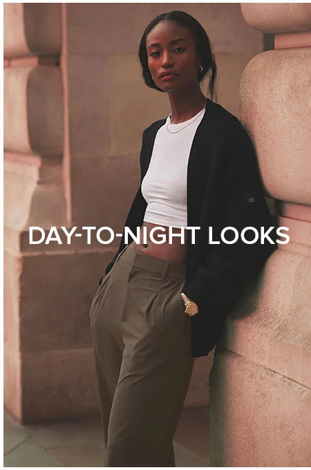 DAY-TO-NIGHT LOOKS