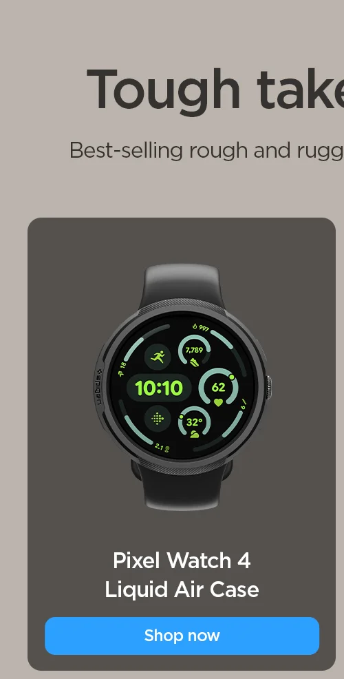 Tough take on Pixel.  Fast-selling rough and rugged looks for the latest Pixel.  Shop Pixel Watch 4 Liquid Air Case.