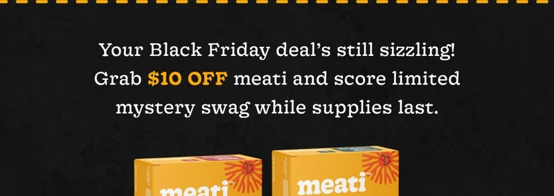 Grab $10 OFF meati