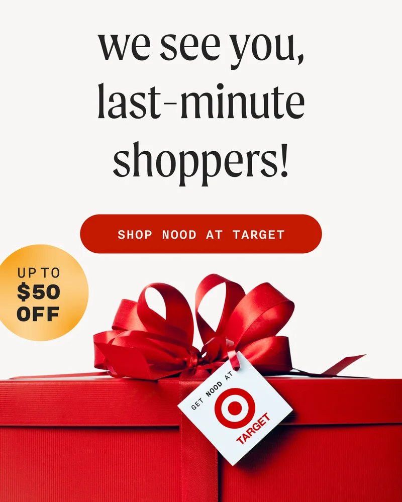 We See You, Last-Minute Shoppers! - (UP TO $50 OFF) - SHOP NOOD AT TARGET