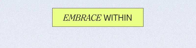 EMBRACE WITHIN