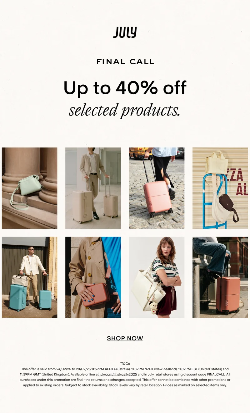 Final Call. Up to 40% off selected products. Shop now.