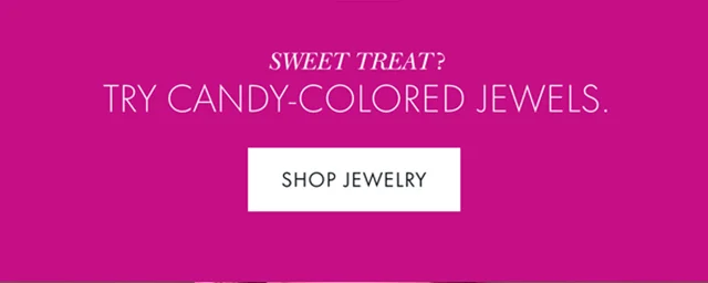 Try Candy-Colored Jewels. Shop Jewelry