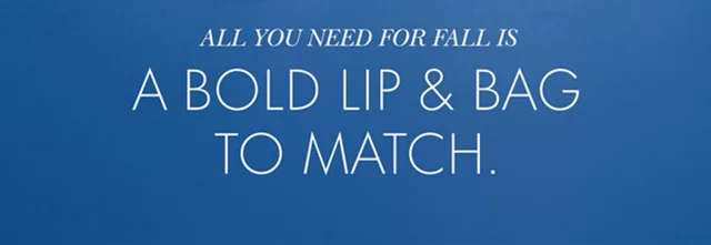 All You Need For Fall Is A Bold Lip & Bag To Match. Shop Now
