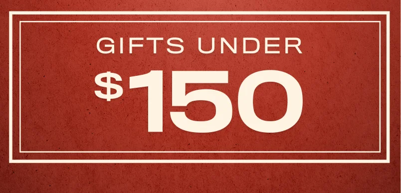Gifts Under $150