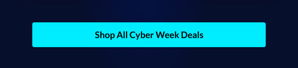 Shop All Cyber Week Deals