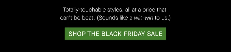 SHOP THE BLACK FRIDAY SALE