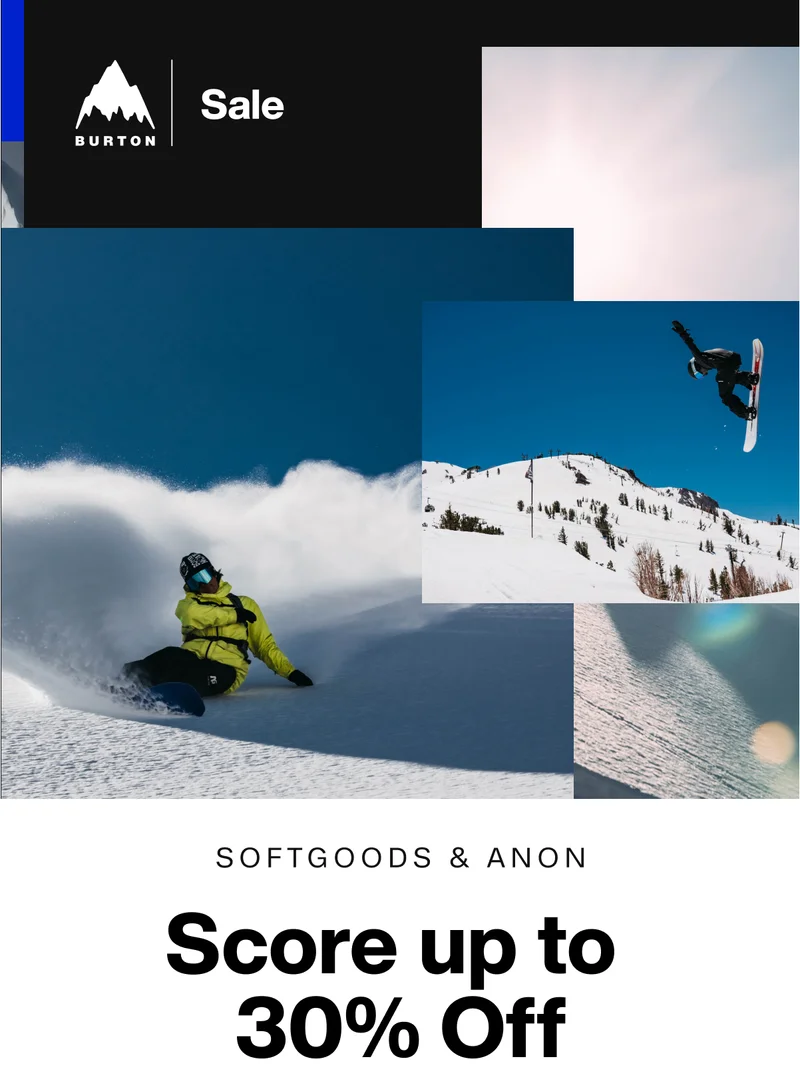 Score up to 30% on Softgoods & Anon