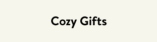 Cozy Gifts
