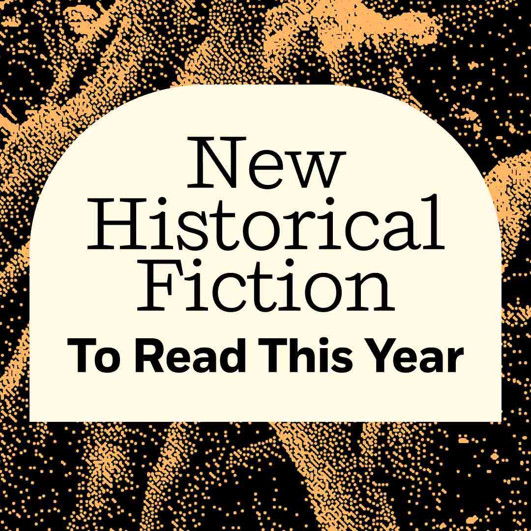 New Historical Fiction To Read This Year