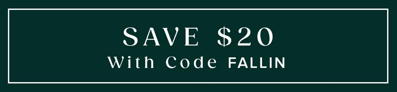 Save $20 with code FALLIN