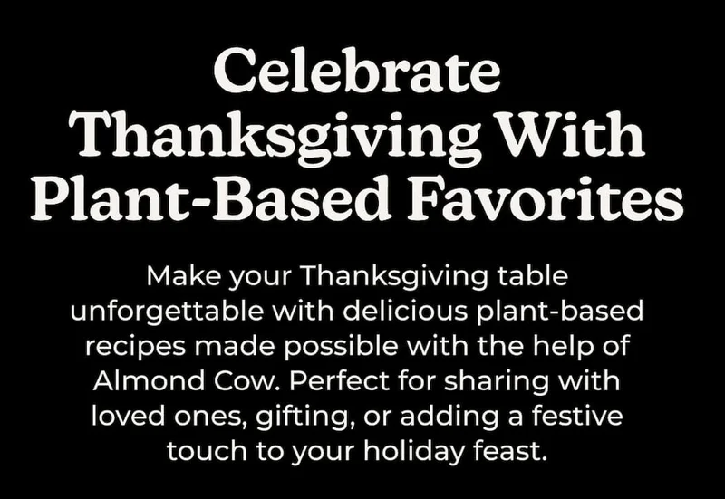 Celebrate Thanksgiving With Plant-Based Favorites