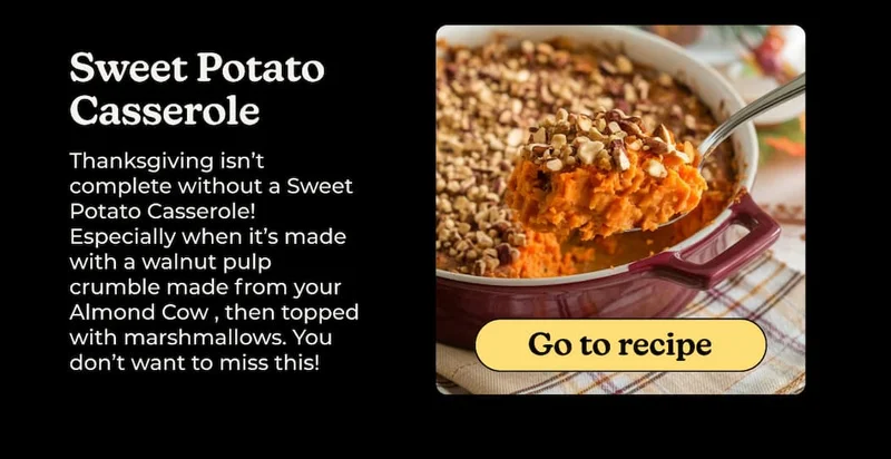 Celebrate Thanksgiving With Almond Cow - Sweet Potato Casserole
