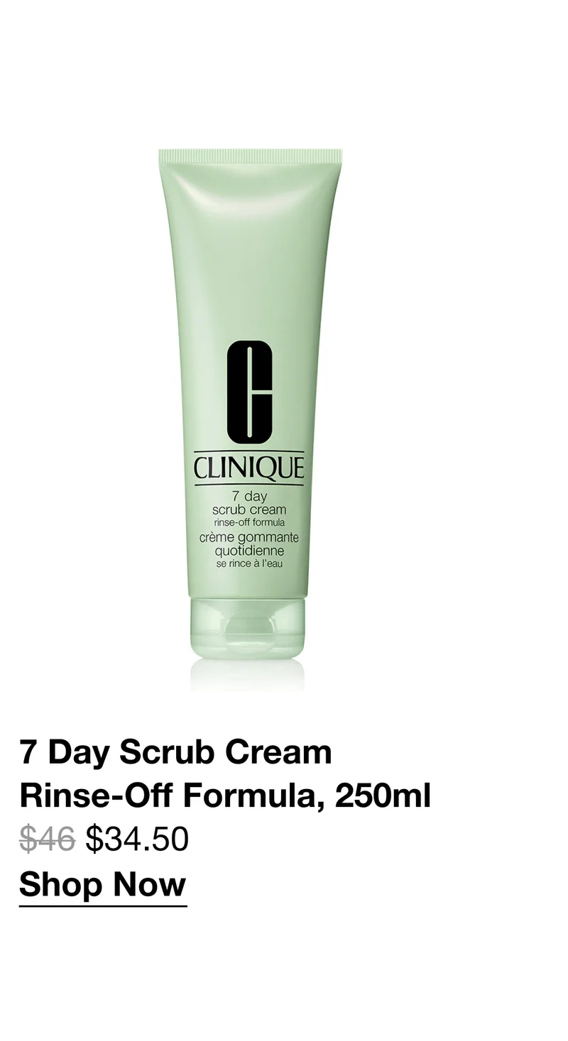 7 Day Scrub Cream Rinse-Off Formula, 250ml $34.50 Shop Now