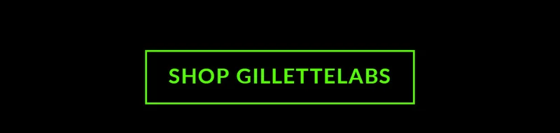 SHOP GilletteLabs