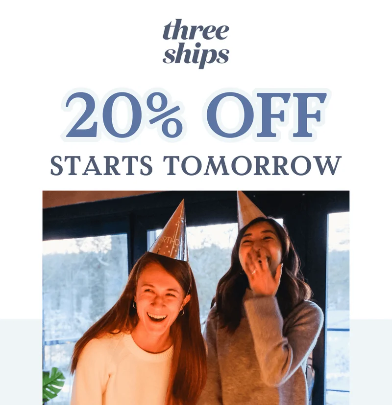 20% OFF STARTS TOMORROW