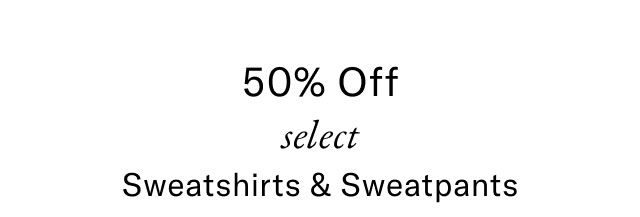 50% off select shirts & sweatpants