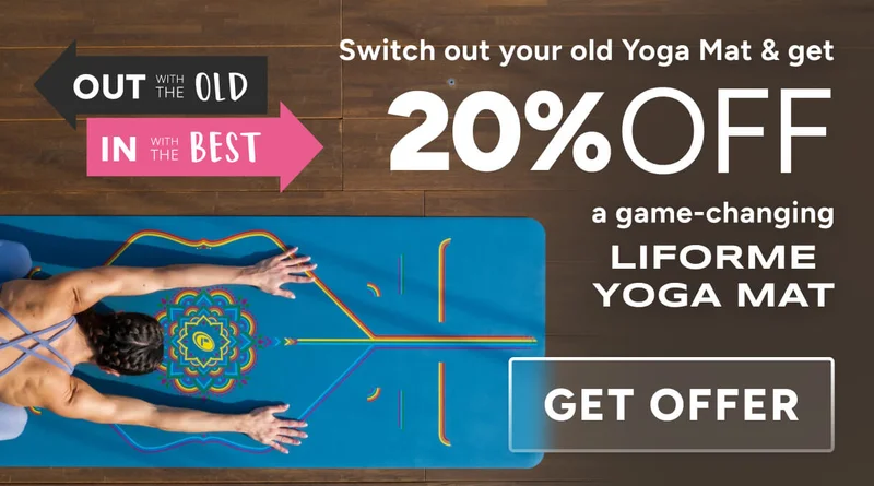 Switch out your old yoga Mat & get 20% off a game-changing Liforme Yoga Mat. Get Offer