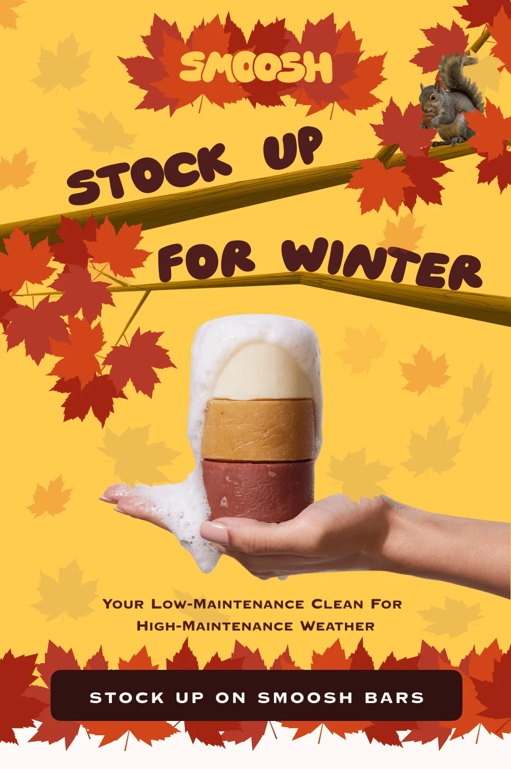 Stock up for the winter - on smoosh bars
