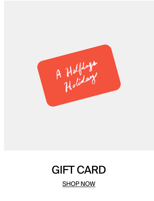 Shop Halfdays Gift Card