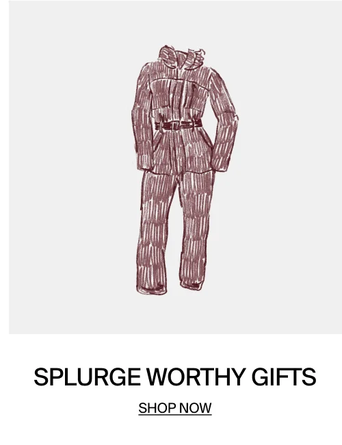 Shop Splurge Worthy Gifts