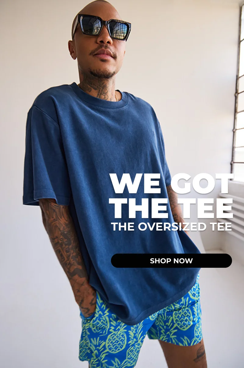 WE GOT THE TEE: The Oversized Tee