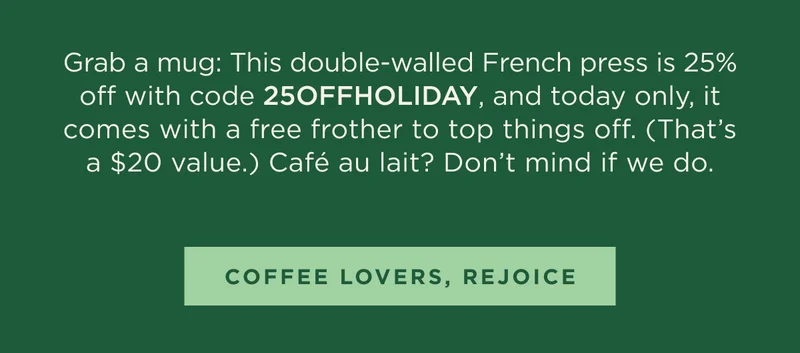 COFFEE LOVERS, REJOICE