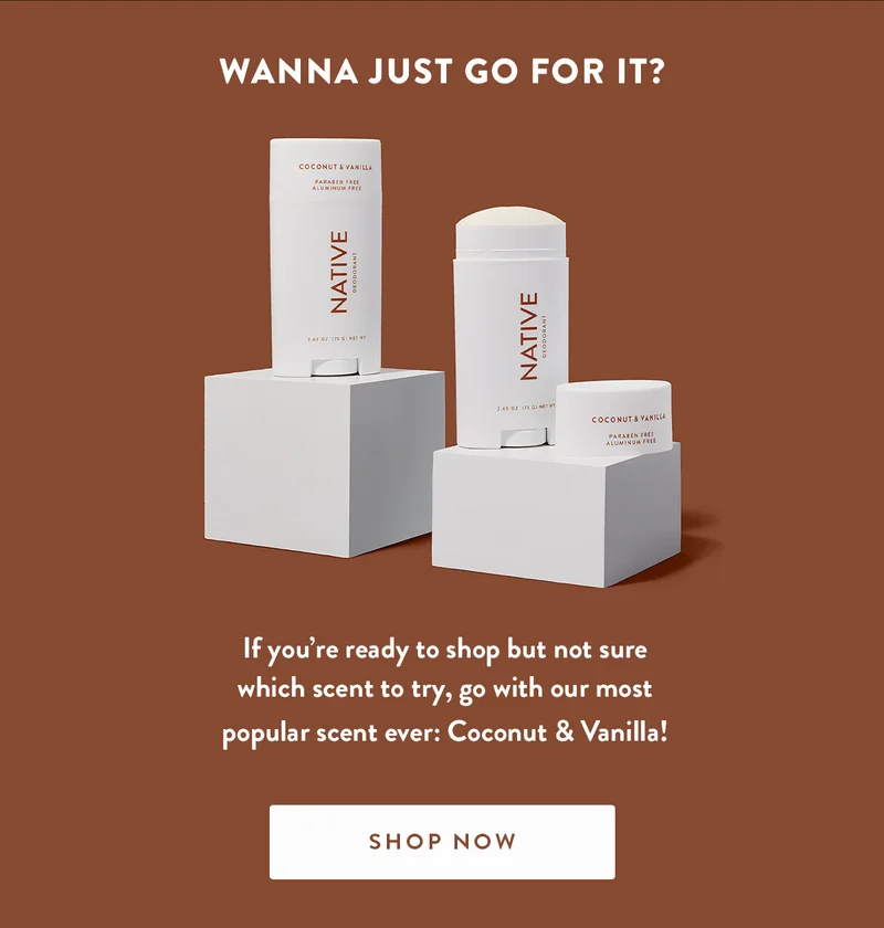 WANNA JUST GO FOR IT? | If you're ready to shop but not sure which scent to try, go with our most popular scent ever: Coconut & Vanilla! | SHOP NOW.