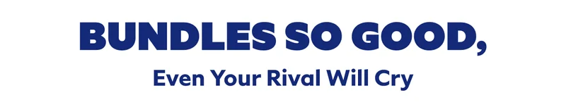 Bundles So Good, Even Your Rival Will Cry