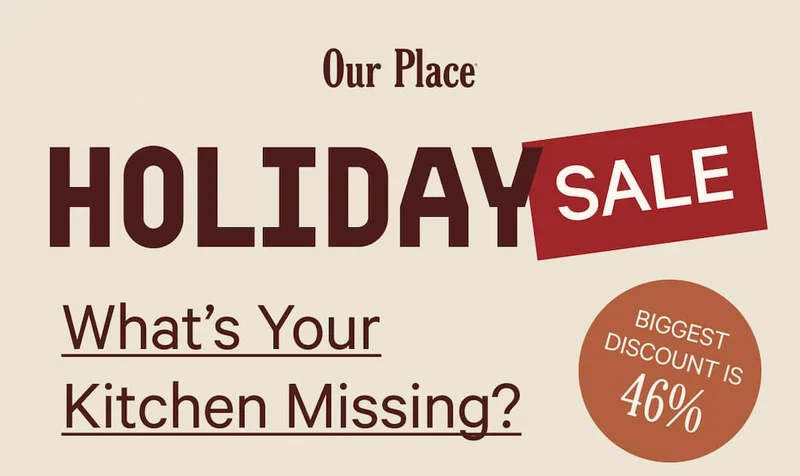 Our Place | Holiday Sale | What's Your Kitchen Missing?