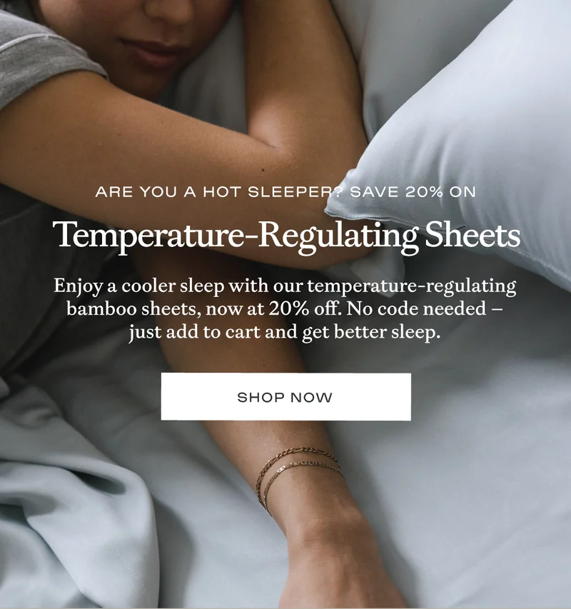 Are you a hot sleeper? Save 20% on temperature-regulating sheets now!