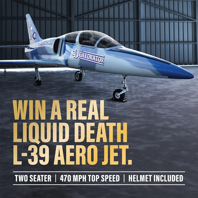 Liquid Death - Win A Jet