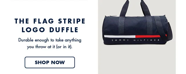 The flag stripe logo duffle                                            Durable enugh to take anything you throw at it (or in it).                                            Shop now