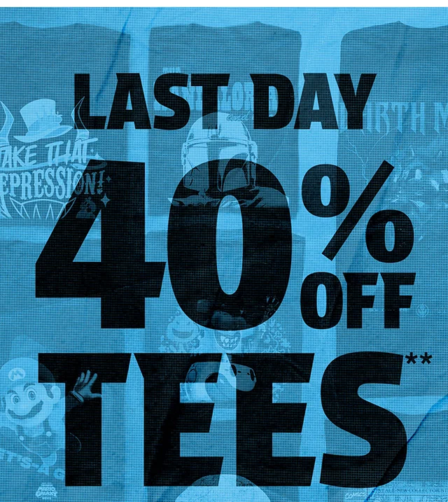 Last Day! 40% Off Tees. Exclusions Apply. Shop Now