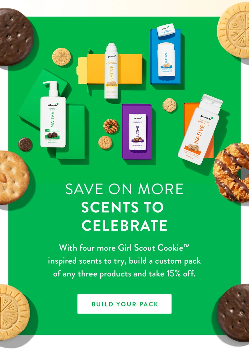 Save on More Scents to Celebrate | With four more Girl Scout Cookieâ?¢ inspired scents to try, build a custom pack of any three products and take 15% off. | BUILD YOUR PACK
