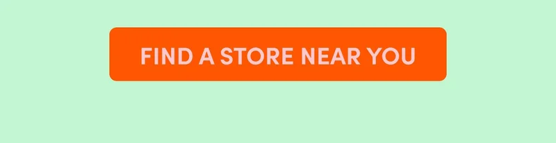 FIND A STORE NEAR YOU
