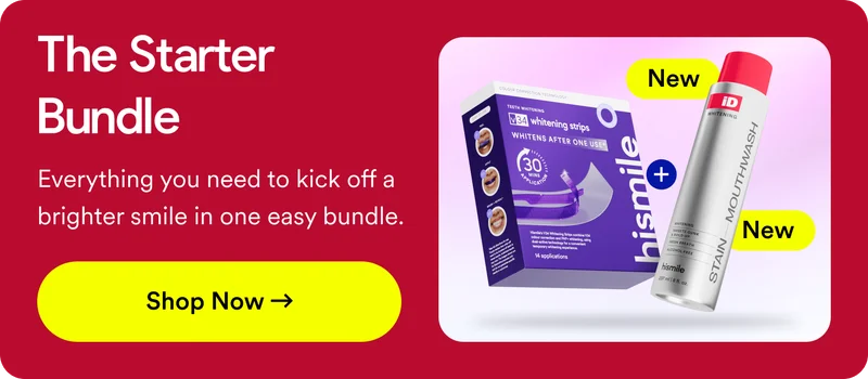 The Starter Bundle. Everything you need to kick off a brighter smile in one easy bundle. Shop now.