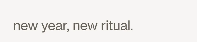 new year, new ritual.