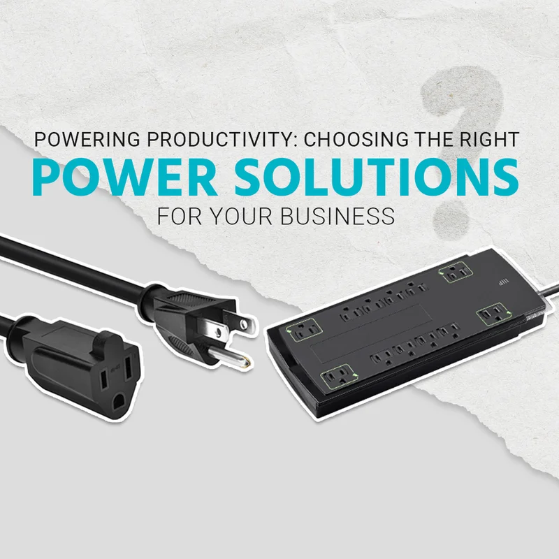 Powering Productivity: Choosing The Right Power Solutions For Your Business.