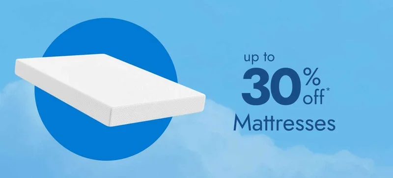 Mattresses- Up to 30% Off