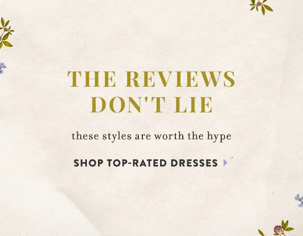 the reviews don't lie, these styles are worth the hype, shop top-rated dresses