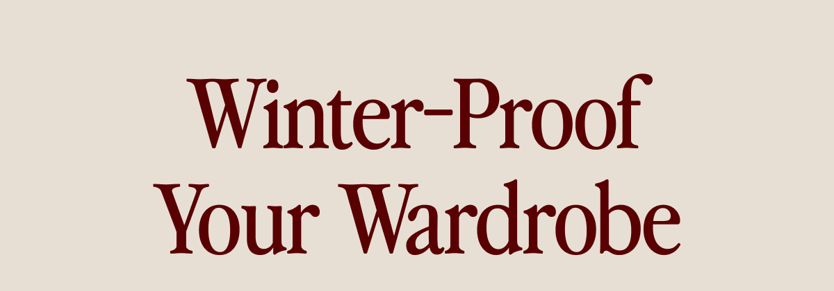 Winter-Proof Your Wardrobe