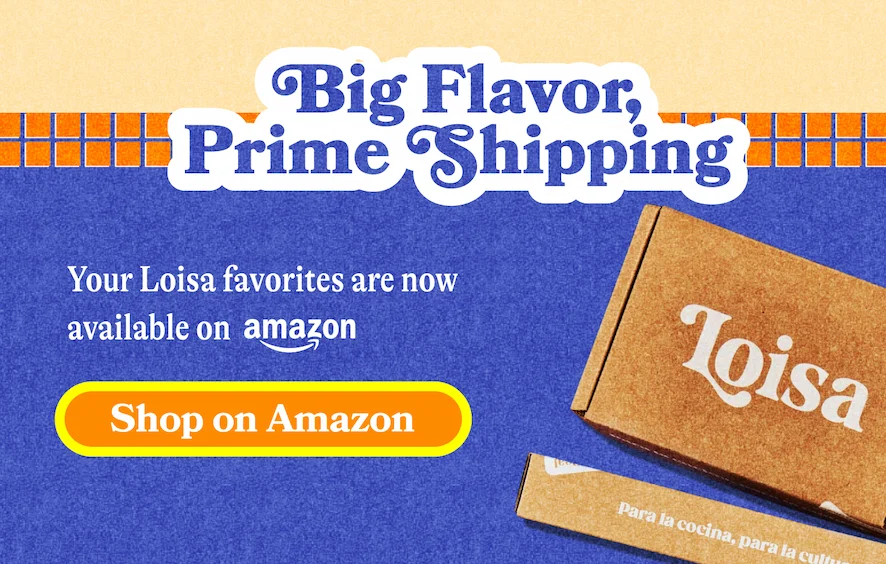 Big Flavor, Prime Shipping Your Loisa favorites are now available on Amazon! SHOP ON AMAZON