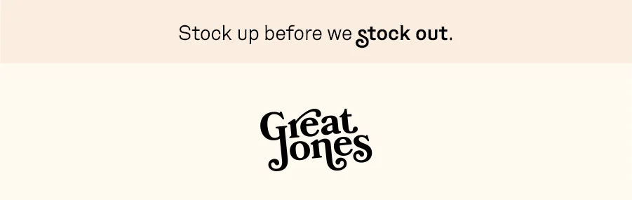 Stock up before we stock out
