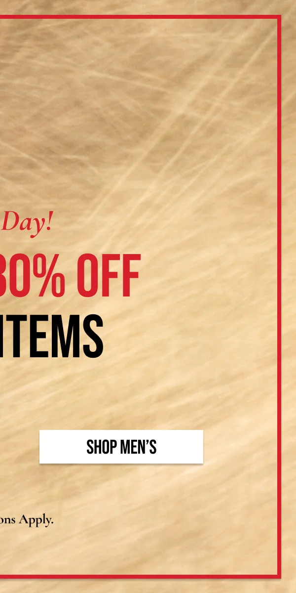 SHOP MEN'S | **Exclusions Apply.